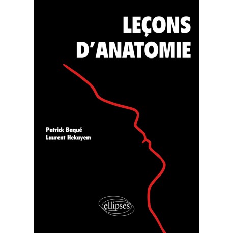 Leçons d'Anatomie de P. Baqué et L.Hekayem